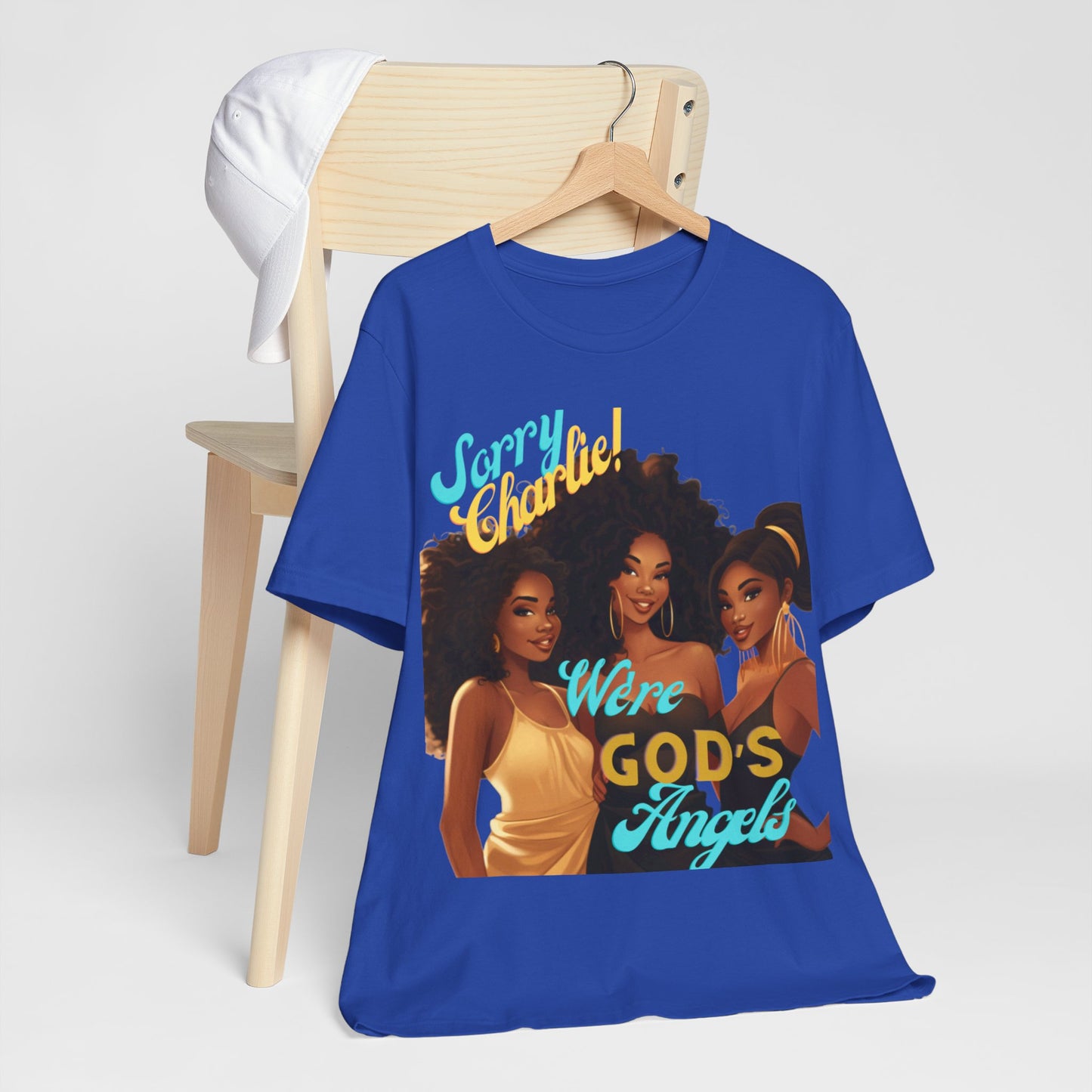 Woman of Faith T-Shirt, Sorry Charlie We're God's Angels T-Shirt