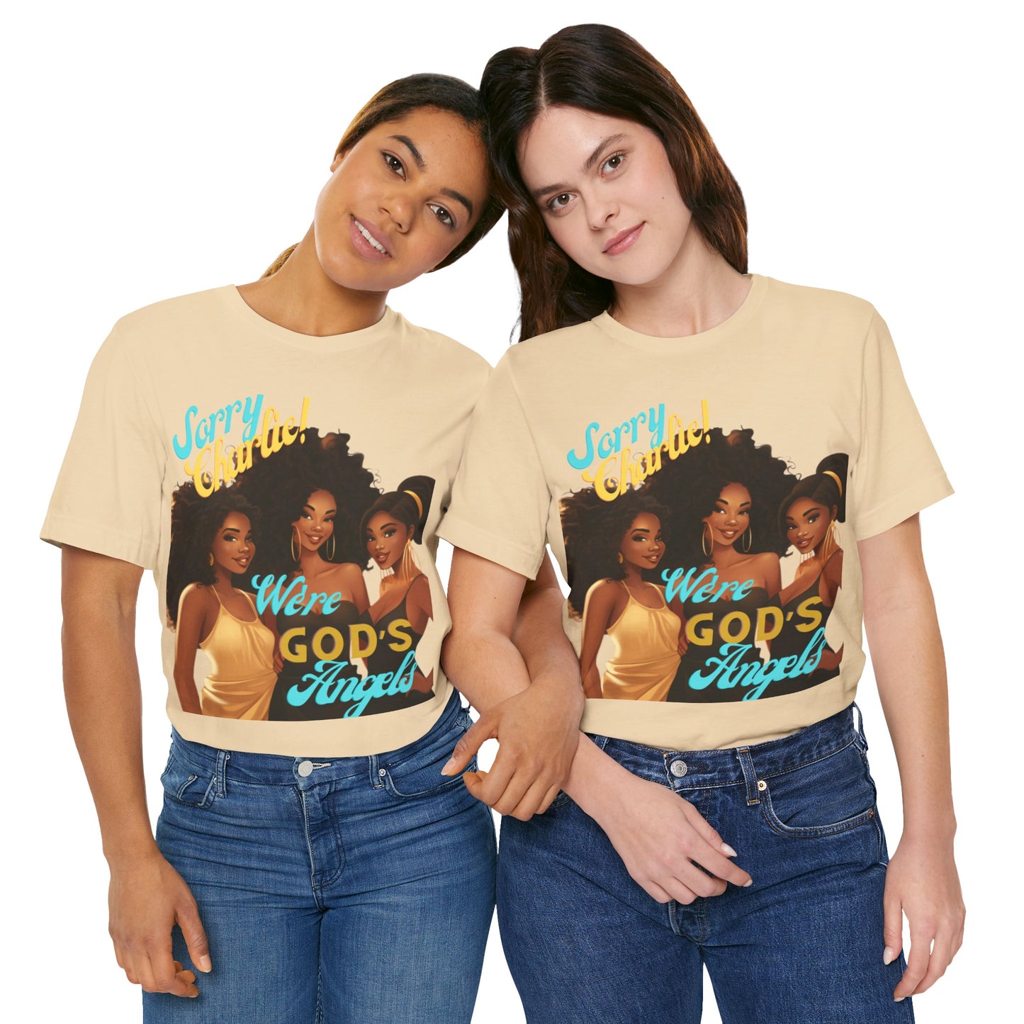 Woman of Faith T-Shirt, Sorry Charlie We're God's Angels T-Shirt