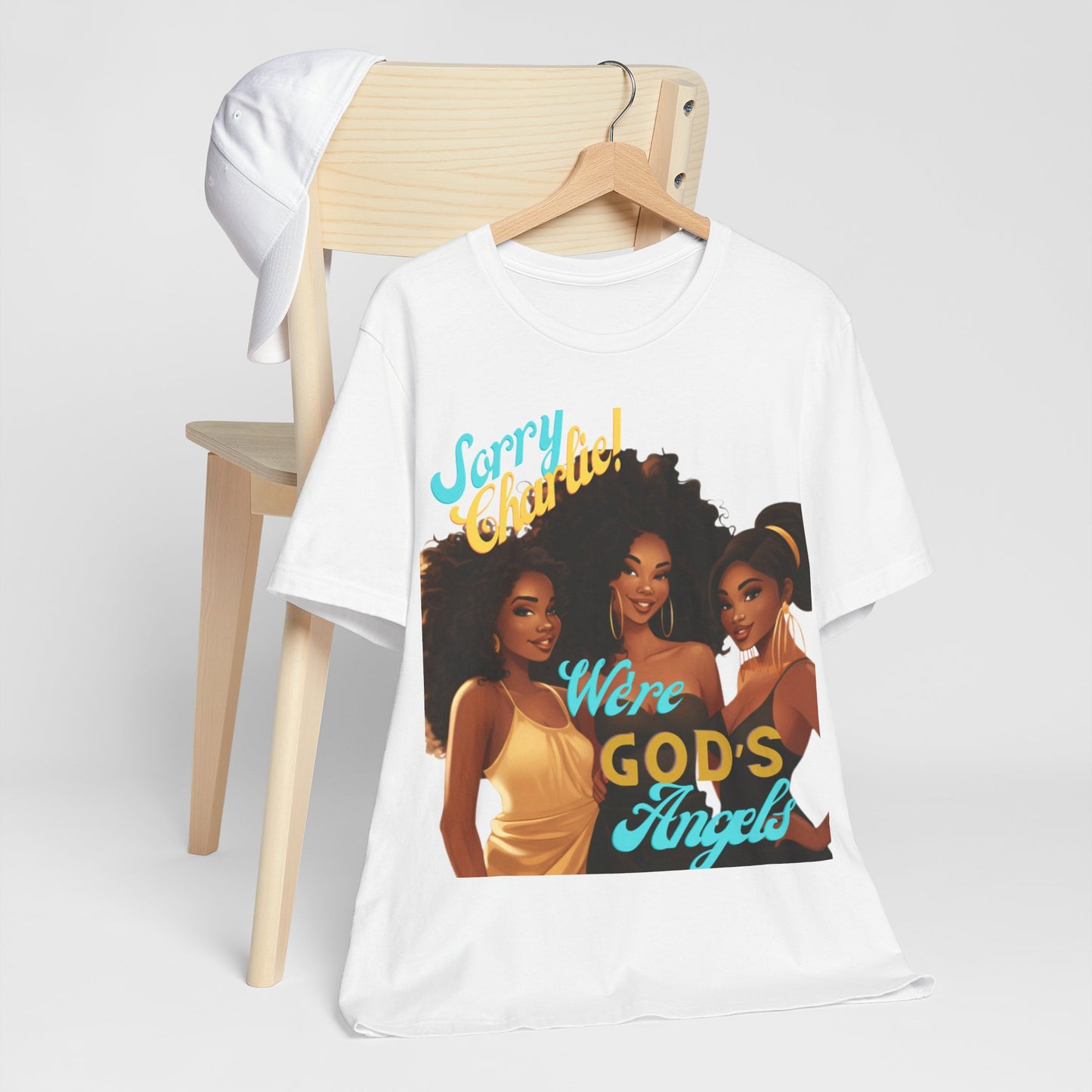 Woman of Faith T-Shirt, Sorry Charlie We're God's Angels T-Shirt