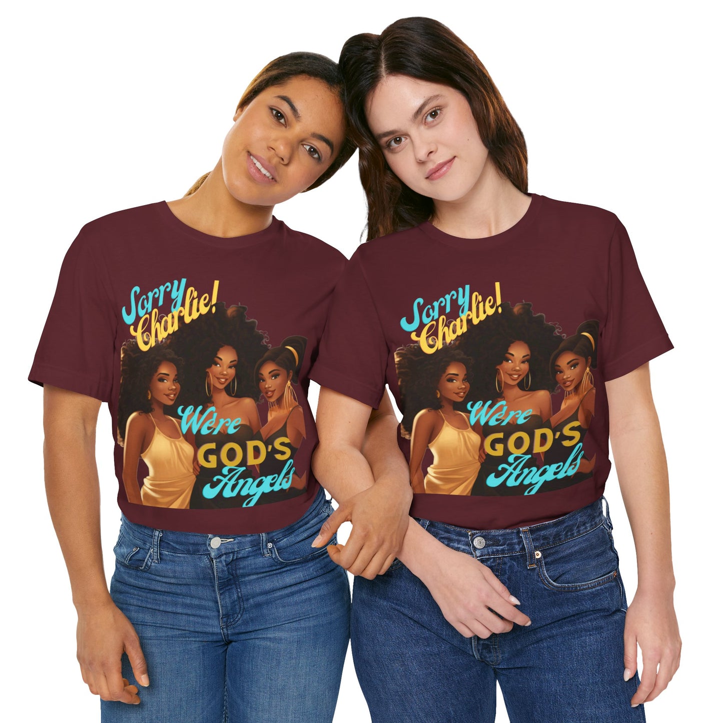Woman of Faith T-Shirt, Sorry Charlie We're God's Angels T-Shirt