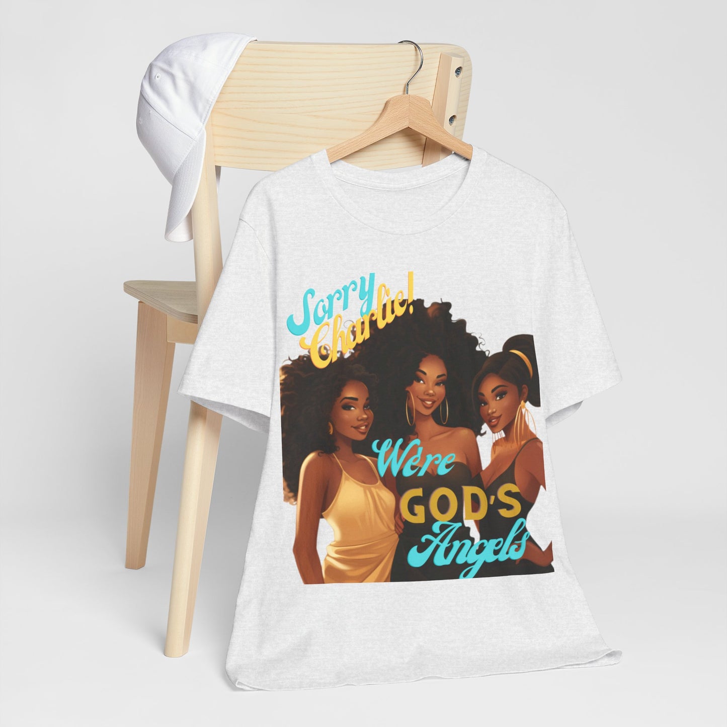 Woman of Faith T-Shirt, Sorry Charlie We're God's Angels T-Shirt