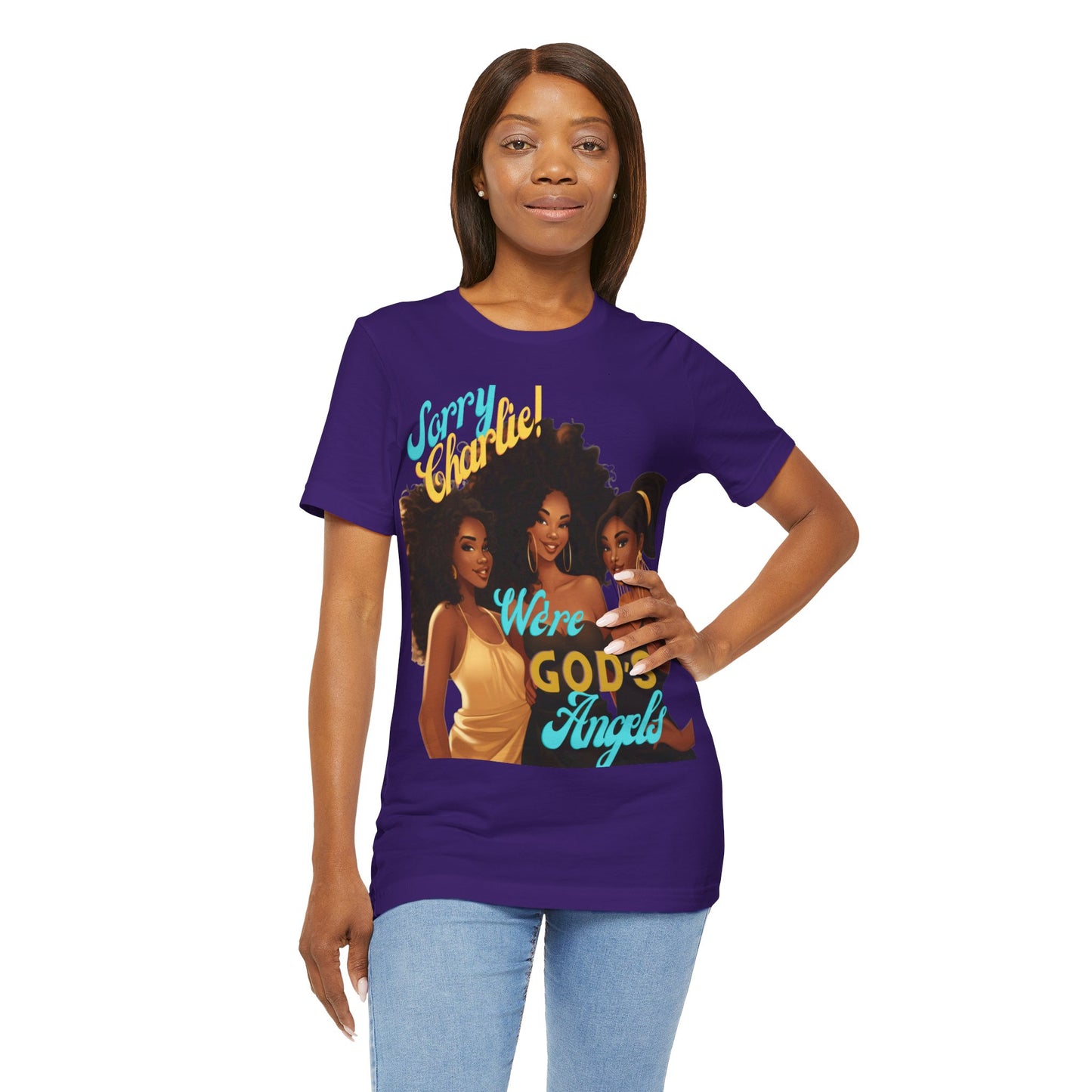 Woman of Faith T-Shirt, Sorry Charlie We're God's Angels T-Shirt