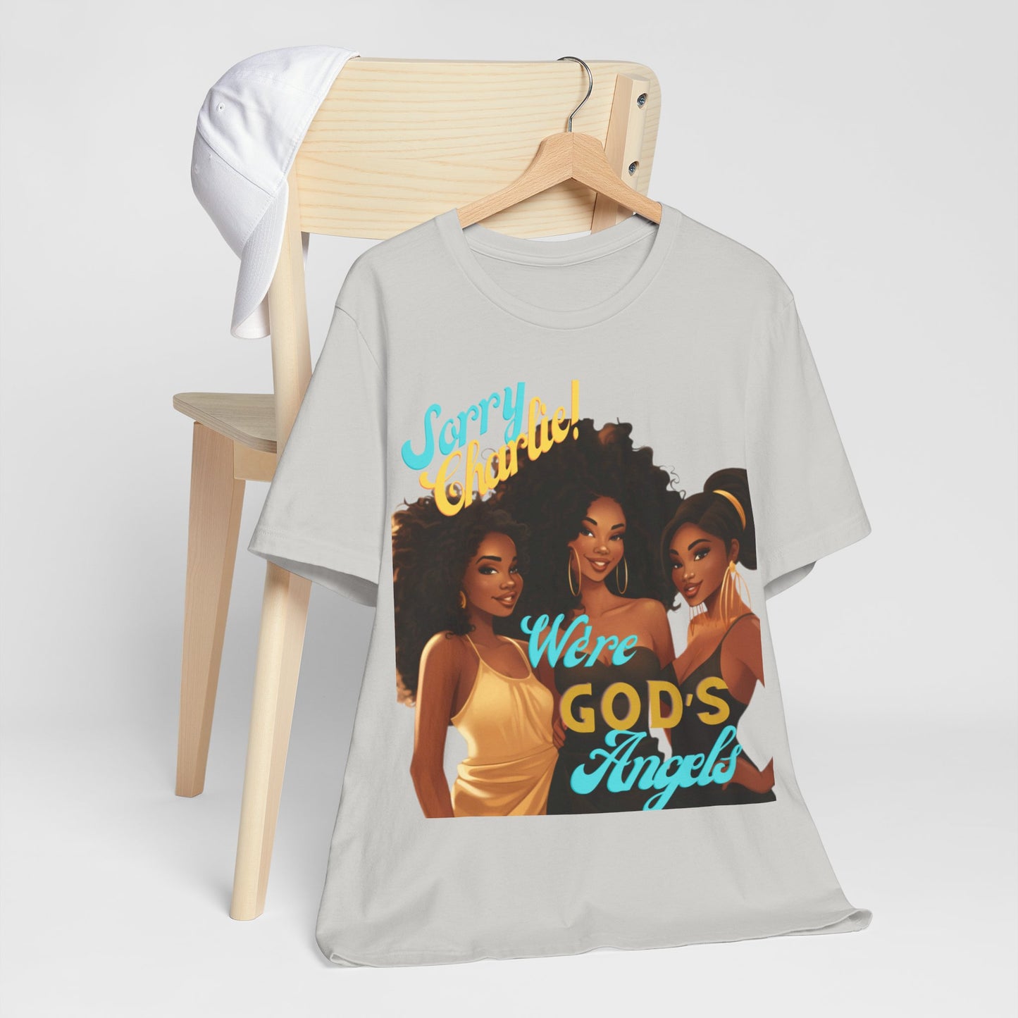 Woman of Faith T-Shirt, Sorry Charlie We're God's Angels T-Shirt
