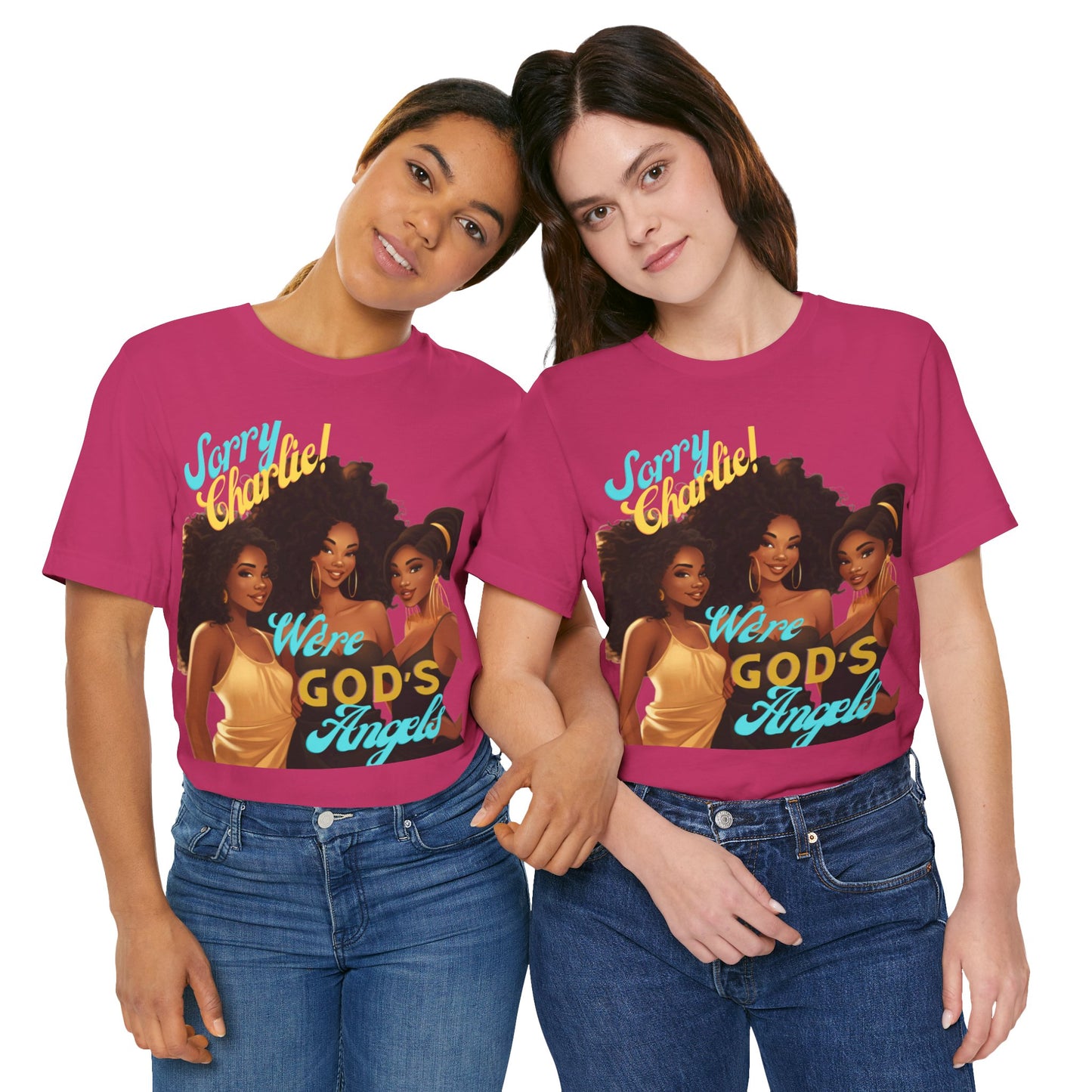 Woman of Faith T-Shirt, Sorry Charlie We're God's Angels T-Shirt