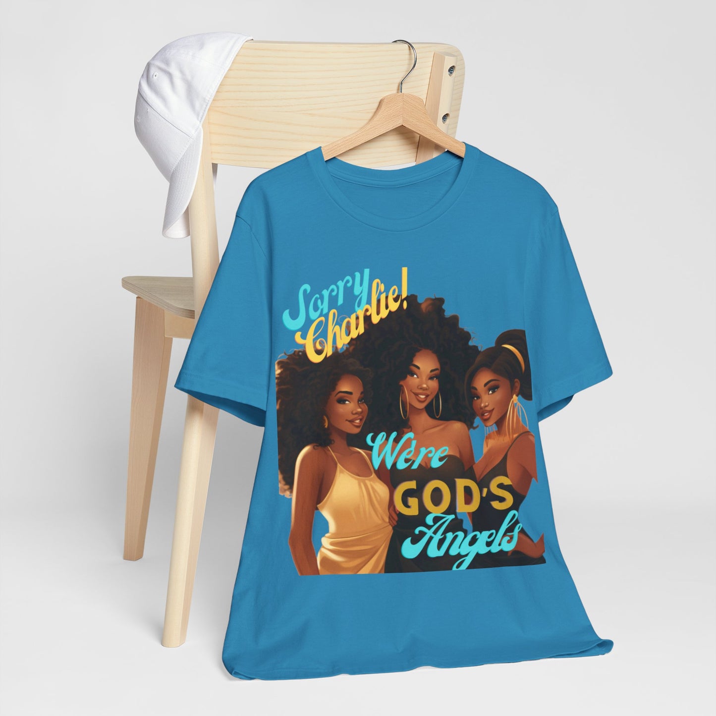 Woman of Faith T-Shirt, Sorry Charlie We're God's Angels T-Shirt