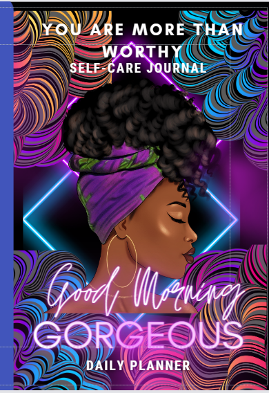 Good Morning Gorgeous: You Are More Than Worthy, Self-Care Journal Paperback –