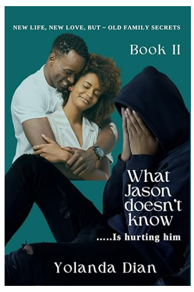 What Jason Doesn't Know...Is hurting him Book 2